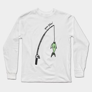 Gone Fishin Fishing Pole Long Sleeve T-Shirt